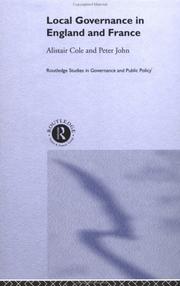 Cover of: Local Governance in England and France (Routledge Studies in Governance and Public Policy) by Alistair Cole