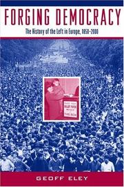 Cover of: Forging Democracy: The History of the Left in Europe, 1850-2000