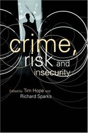 Crime, risk, and insecurity : law and order in everyday life and political discourse