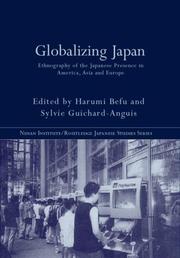 Cover of: Globalizing Japan: Ethnography of the Japanese Presence in America, Asia and Europe (Nissan Institute Routledge Japanese Studies Series)