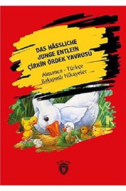 Cover of: Das Hässliche Junge Entlein;  Almanca Türkce Bakisimli Hikayeler