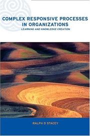 Cover of: Complex Responsive Processes in Organizations: Learning and Knowledge Creation (Complexity and Emergence in Organizations)
