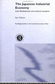 Cover of: The Japanese Industrial Economy: Late Development and Cultural Causation (Routledge Studies in the Growth Economies of Asia)