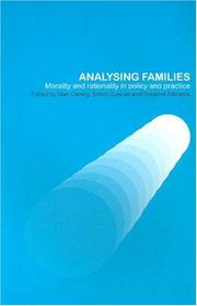 Cover of: Analysing families: morality and rationality in policy and practice