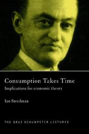 Consumption takes time : implications for economic theory