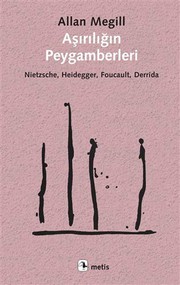 Cover of: Asiriligin Peygamberleri: Nietzsche, Heidegger, Foucault, Derrida
