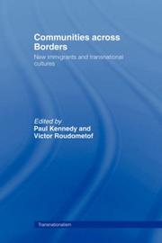 Cover of: Communities across Borders: New Immigrants and Transnational Cultures (Transnationalism. Routledge Research in Transnationalism, 5)