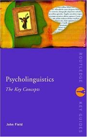 Cover of: Psycholinguistics: the key concepts
