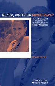Black, white or mixed race? : race and racism in the lives of young people of mixed parentage