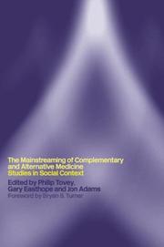 Cover of: The mainstreaming of complementary and alternative medicine: studies in social context