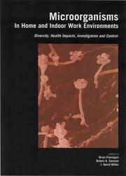 Cover of: Microorganisms in Home and Indoor Work Environments: Diversity, Health Impacts, Investigation and Control