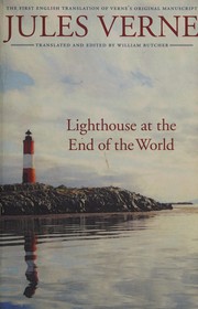 Cover of: Lighthouse at the end of the world =: Le phare du bout du monde : the first English translation of Verne's original manuscript