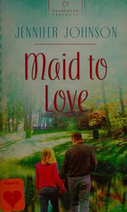 Maid to love by Jennifer Johnson