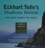 Eckhart Tolle's Findhorn retreat by Eckhart Tolle