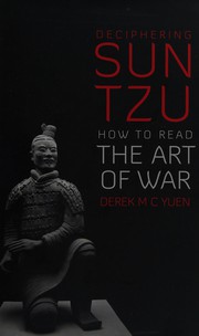 Cover of: Deciphering Sun Tzu by Derek M. C. Yuen
