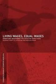 Living wages, equal wages : gender and labor market policies in the United States