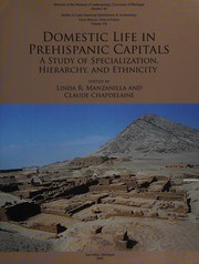 Cover of: Domestic life in prehispanic capitals: a study of specialization, hierarchy, and ethnicity