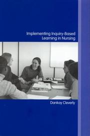Implementing Inquiry-Based Learning in Nursing by Dankay Cleverly