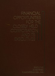 Cover of: Financial opportunities for the closely held corporation and its executives