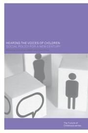 Hearing the voices of children : social policy for a new century