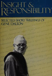 Cover of: Insight and responsibility: selected short writings of Gene Dalton