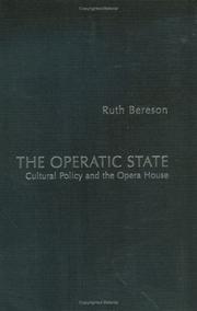 Cover of: The Operatic State: Cultural Policy and the Opera House (Routledge Harwood Studies in Cultural Policy)