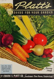 Cover of: Platt's seeds for your garden: spring 1945