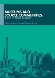 Museums and source communities : a Routledge reader