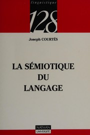Cover of: La sémiotique du langage by Joseph Courtés