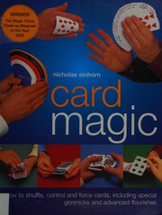 Cover of: Card magic: how to shuffle, control and force cards, including special gimmicks and advanced flourishes