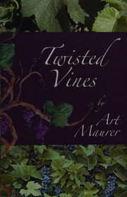 Twisted vines by Art Maurer
