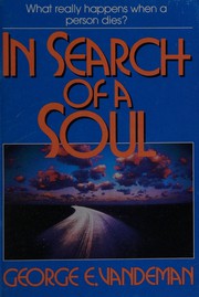 Cover of: In Search of a Soul by George E. Vandeman