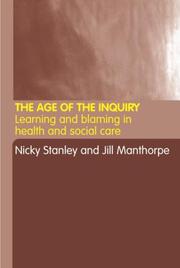 The age of the inquiry / learning and blaming in health and social care