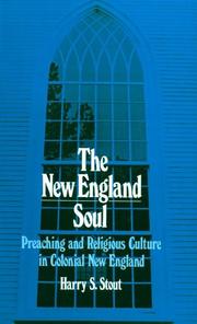 The New England soul : preaching and religious culture in colonial New England