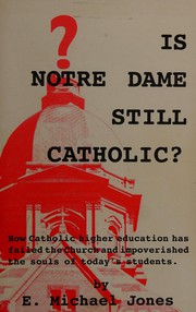 Is Notre Dame still Catholic? by E. Michael Jones