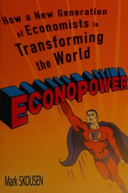 Cover of: EconoPower: How a New Generation of Economists Is Transforming the World