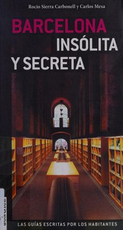 Barcelona insólita y secreta by Rocio Sierra Carbonell