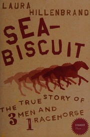 Cover of: Seabiscuit: the true story of three men and a racehorse