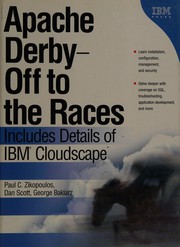 Cover of: Apache Derby: off to the races : includes details of IBM Cloudscape