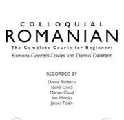 Cover of: Colloquial Romanian: The Complete Course for Beginners (Colloquial Series)
