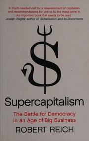 Cover of: Supercapitalism by Robert B. Reich