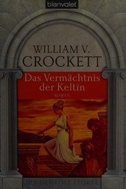 Cover of: Das Vermächtnis der Keltin by William V. Crockett