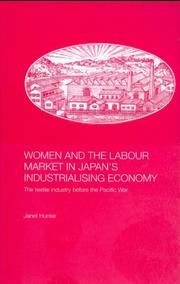Women and the labour market in Japan's industrialising economy : the textile industry before the Pacific War
