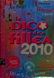 Cover of: Le dico des filles 2010