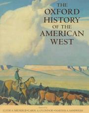 Cover of: The Oxford history of the American West by edited by Clyde A. Milner II, Carol A. O'Connor, Martha A. Sandweiss.