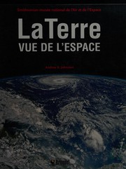 Cover of: La terre vue de l'espace: Smithsonian, musée national de l'air et de l'espace