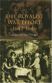 The Royalist war effort, 1642-1646 by Ronald Hutton