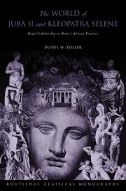 Cover of: The  world of Juba II and Kleopatra Selene: royal scholarship on Rome's African frontier