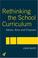 Cover of: Rethinking the School Curriculum