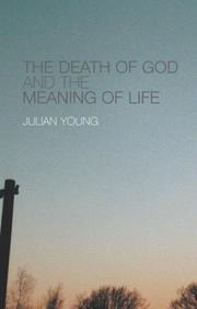 Cover of: The death of God and the meaning of life by Julian Young